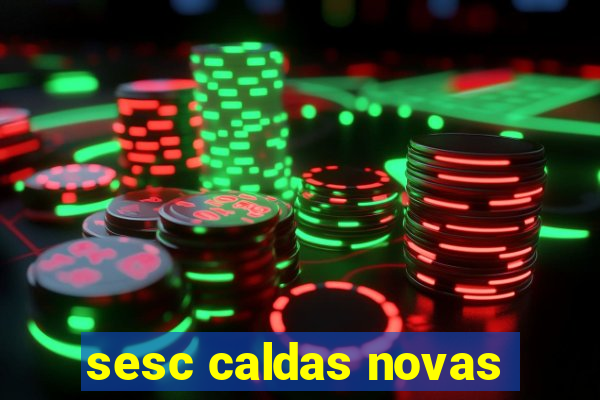 sesc caldas novas